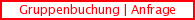 Gruppenbuchung | Anfrage
